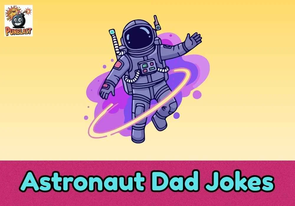 Astronaut Dad Jokes