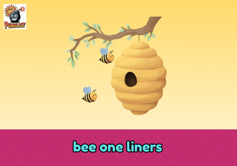 bee one liners