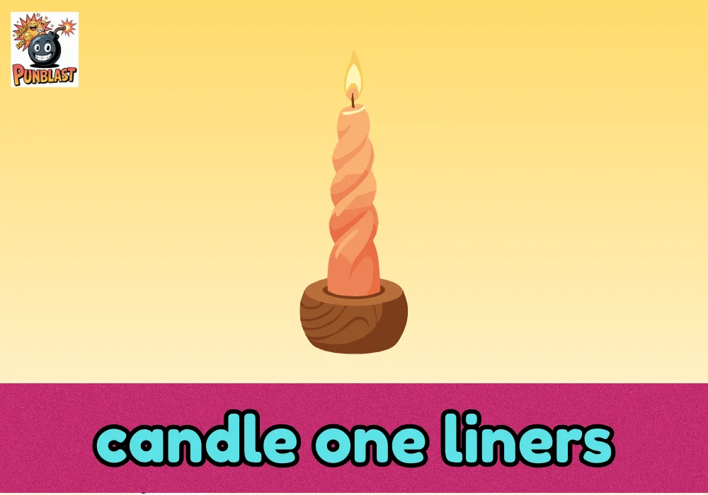 candle one liners