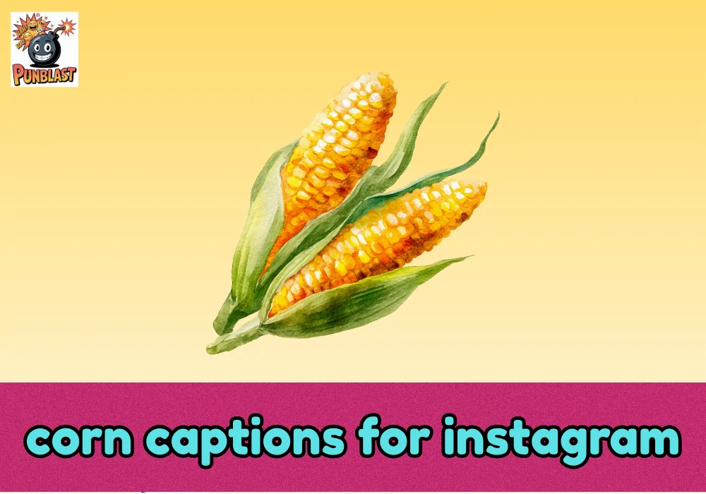 corn captions for instagram