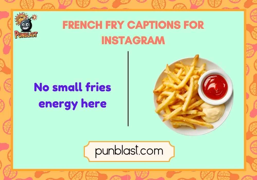 french fry captions for instagram