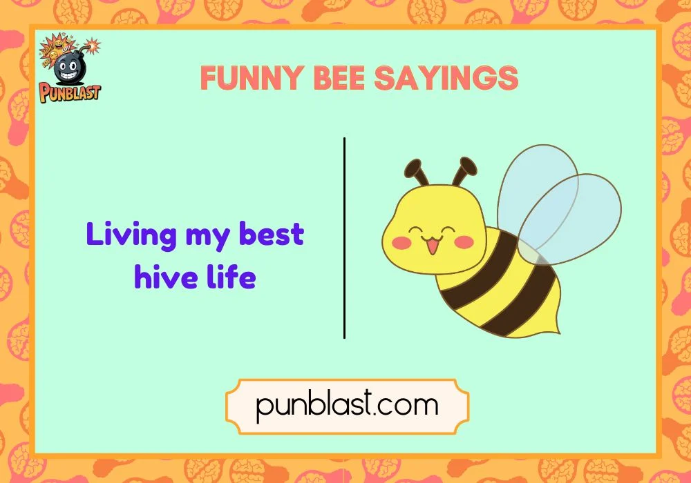 funny bee sayings