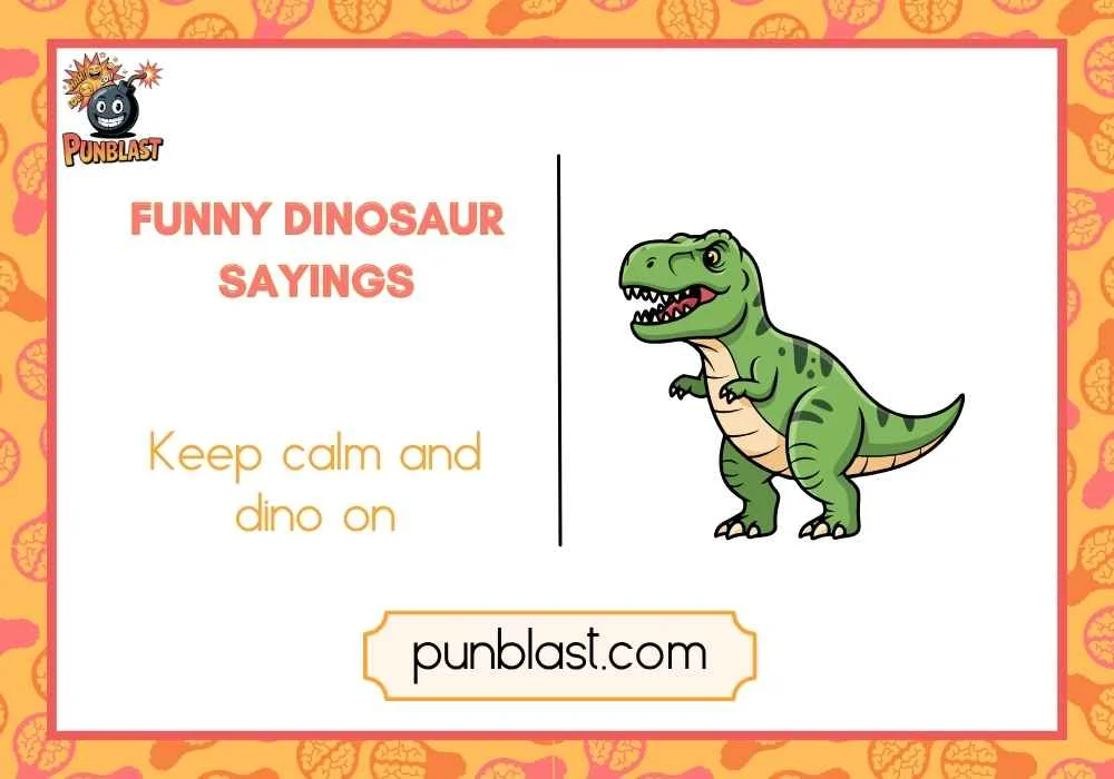 funny dinosaur sayings