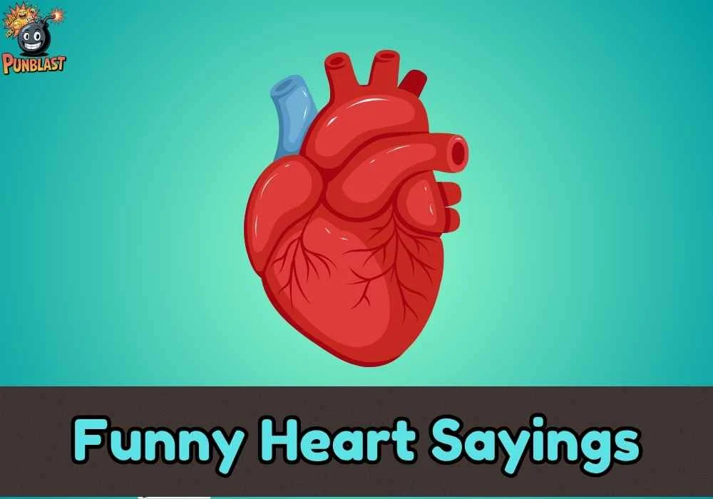 Funny Heart Sayings