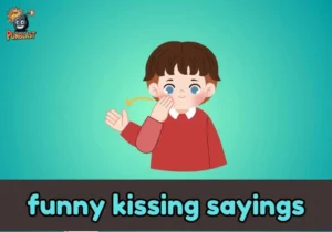 funny kissing sayings