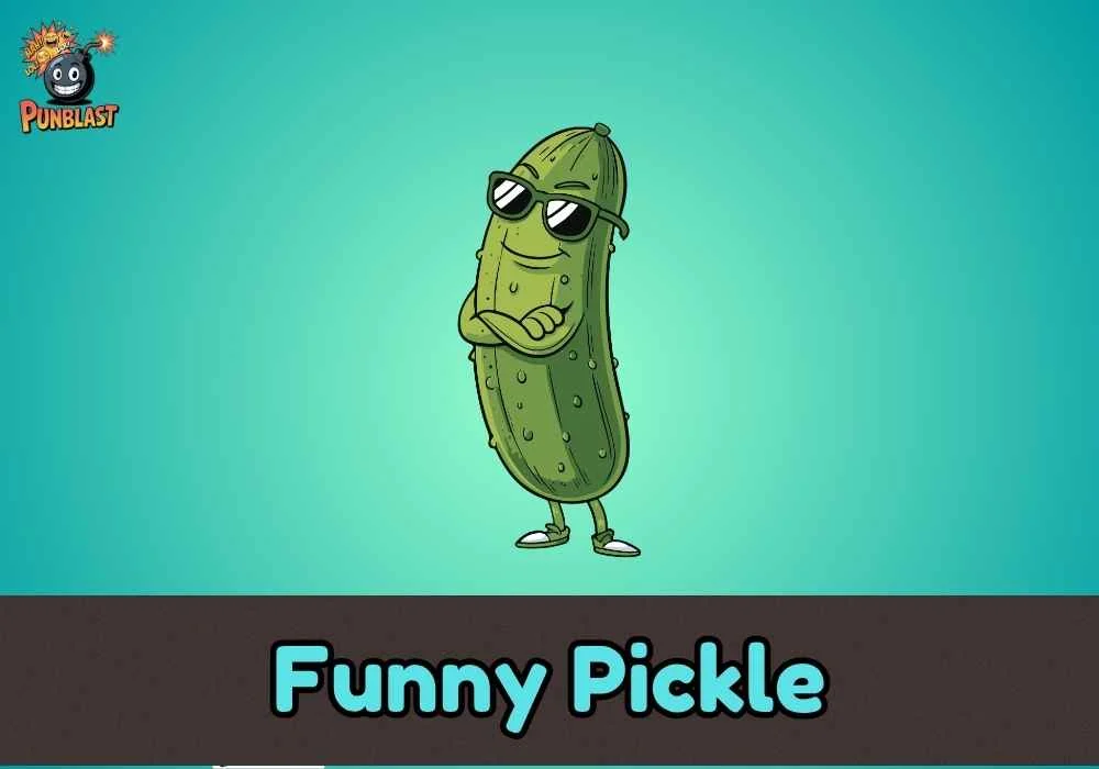 Funny Pickle