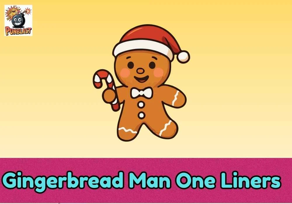 Gingerbread Man One-Liners