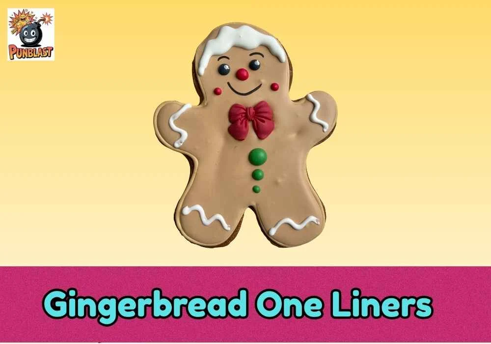 Gingerbread One Liners