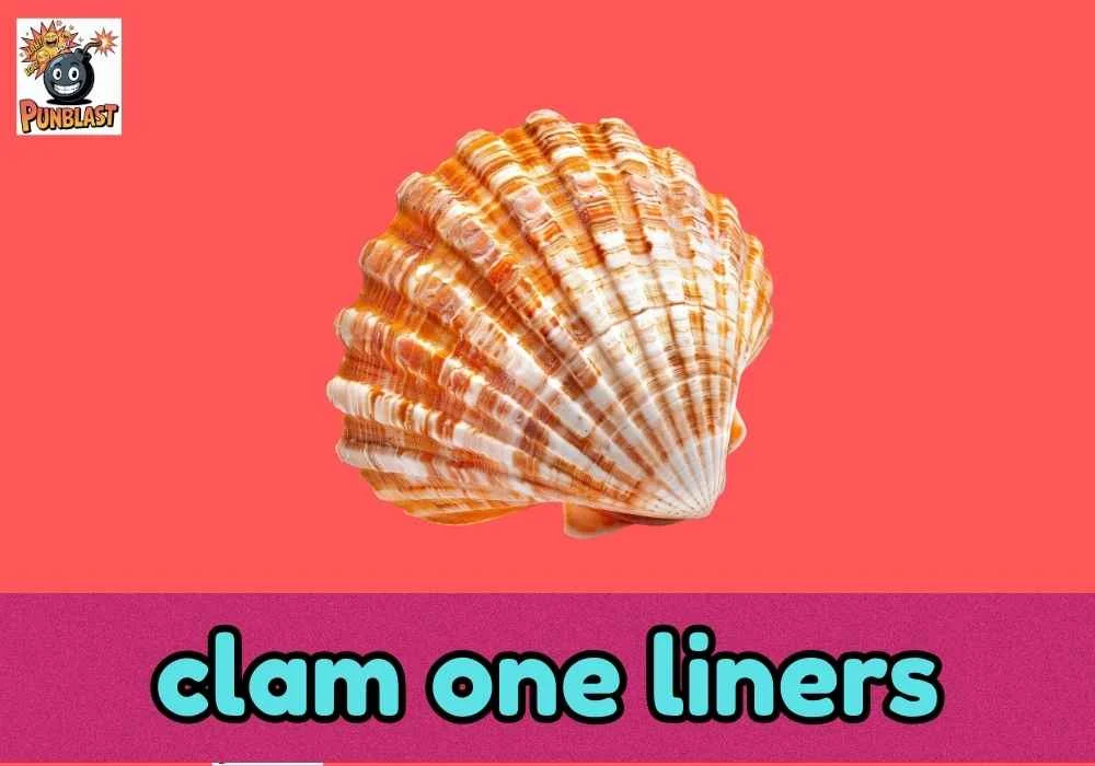 clam one liners