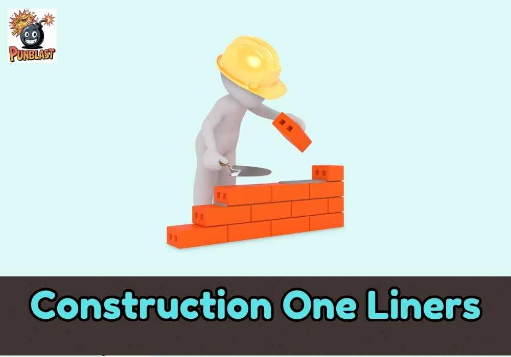 Construction One Liners