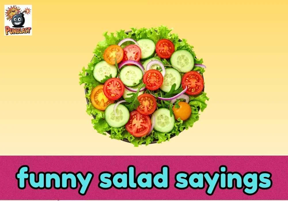 funny salad sayings