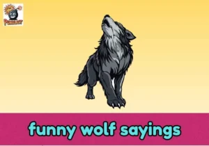 funny wolf sayings
