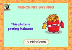 french fry sayings