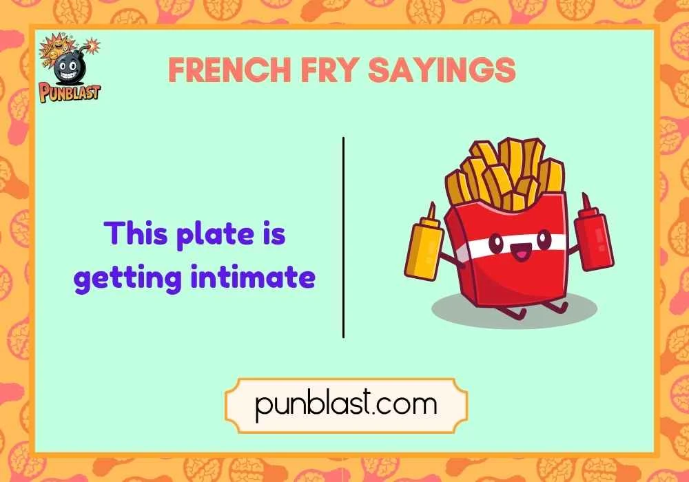 french fry sayings