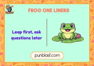 frog one liners